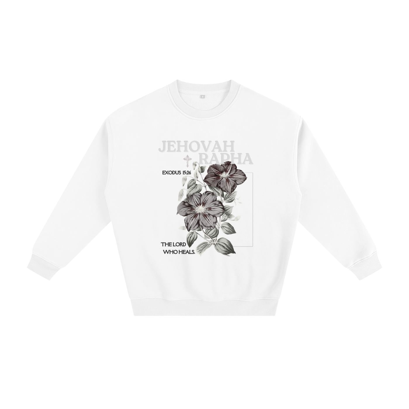 "JEHOVAH RAPHA" Fleeced Sweatshirt