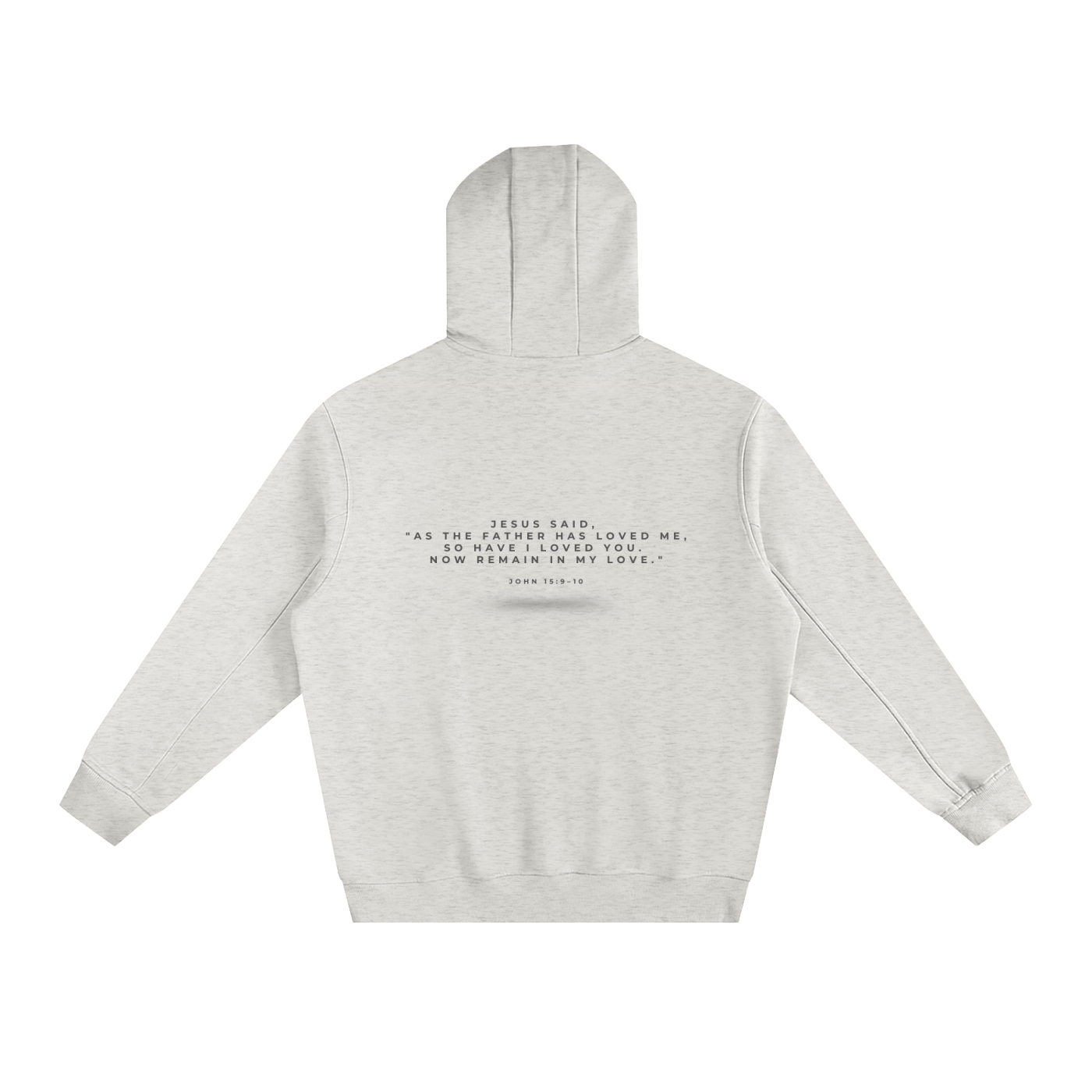 "JOHN 15:9-10" Fleeced High Neck Hoodie