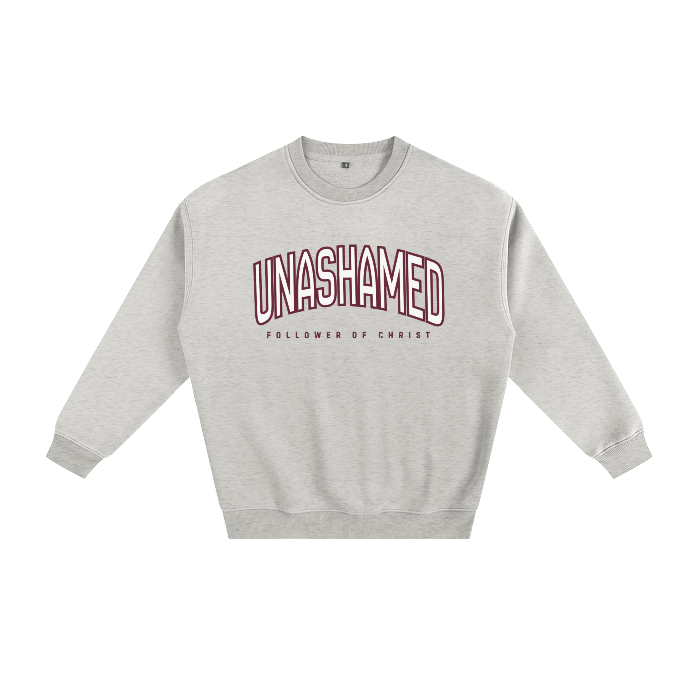 "UNASHAMED" Fleeced Sweatshirt