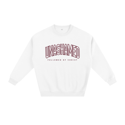"UNASHAMED" Fleeced Sweatshirt
